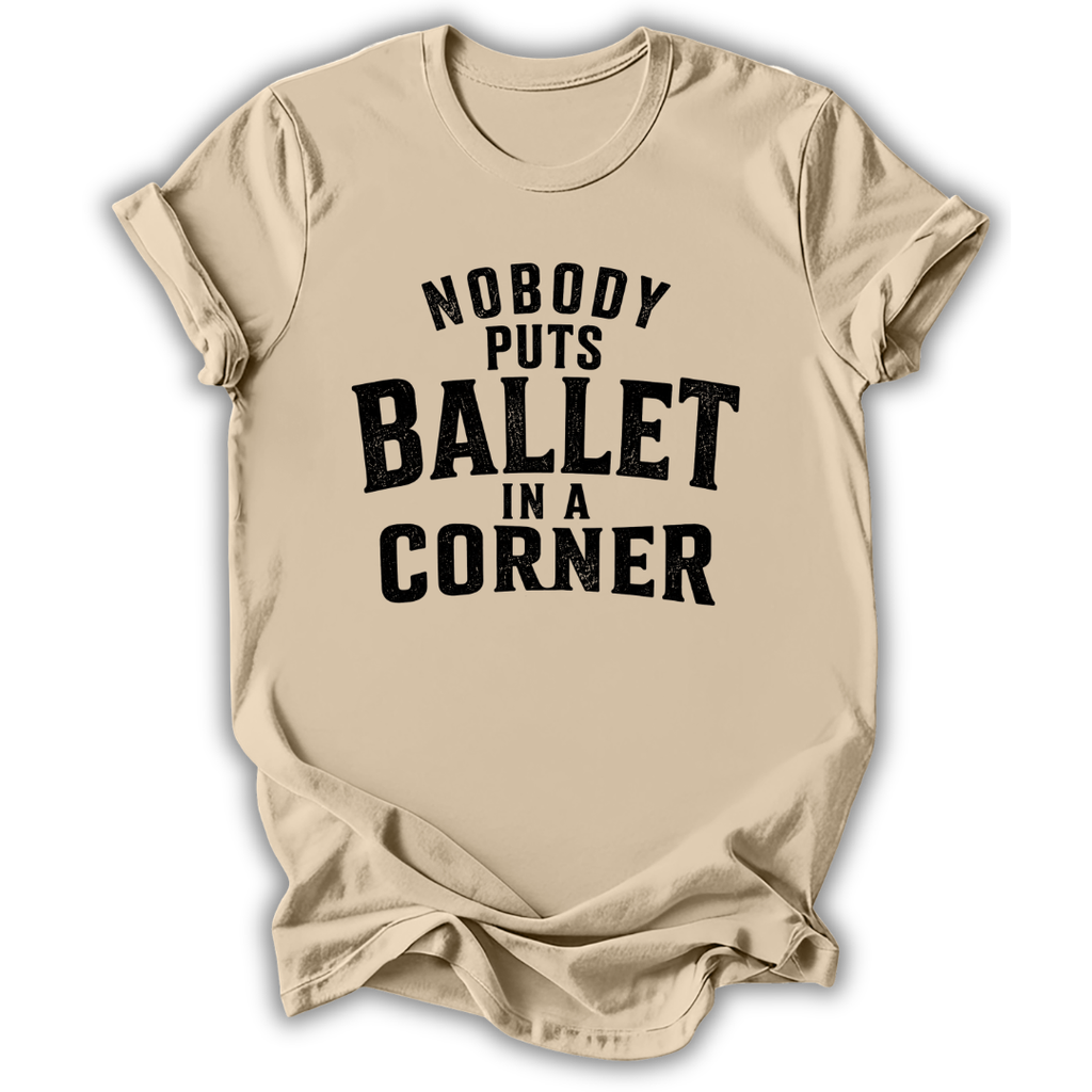 Nobody Puts Ballet T-Shirt
