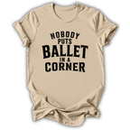Nobody Puts Ballet T-Shirt