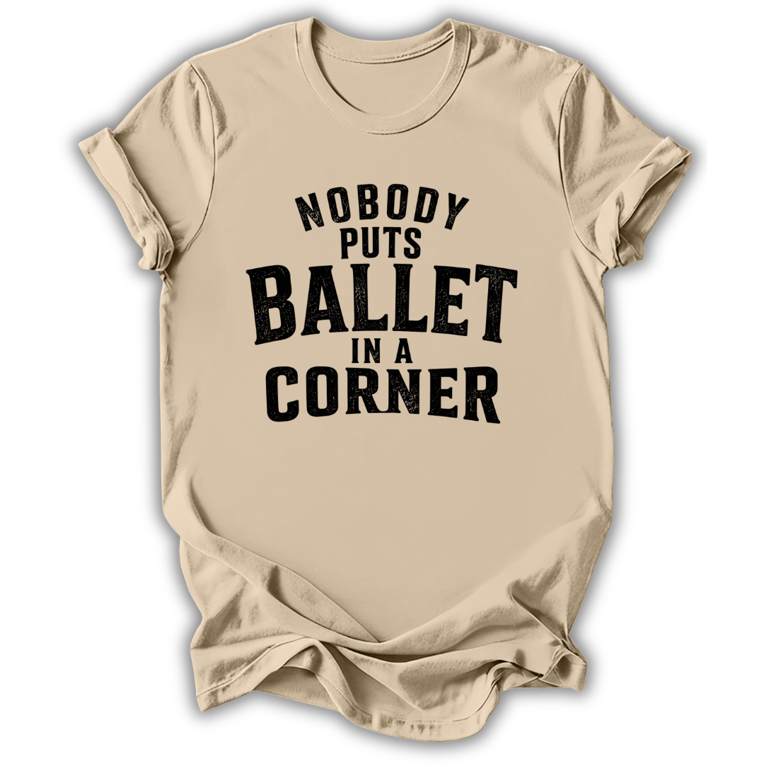 Nobody Puts Ballet T-Shirt