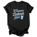I Finance Leotards T-Shirt