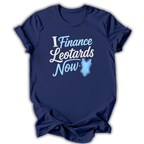 I Finance Leotards T-Shirt