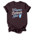 I Finance Leotards T-Shirt