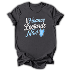 I Finance Leotards T-Shirt