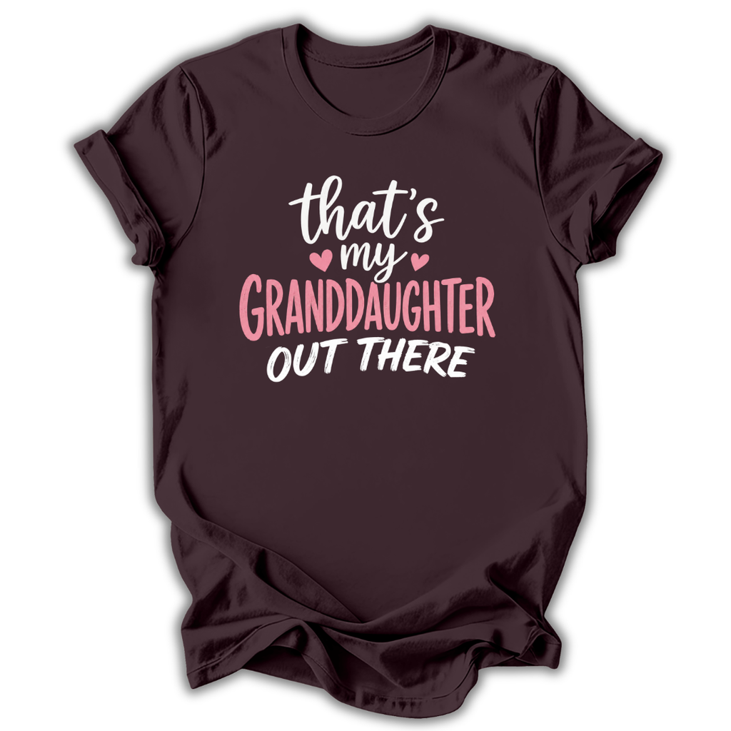 My Granddaughter Out There T-Shirt