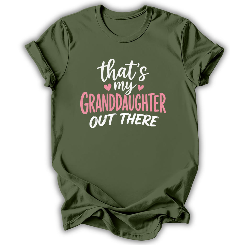 My Granddaughter Out There T-Shirt