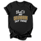 My Grandson Out There T-Shirt