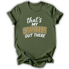 My Grandson Out There T-Shirt