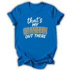 My Grandson Out There T-Shirt