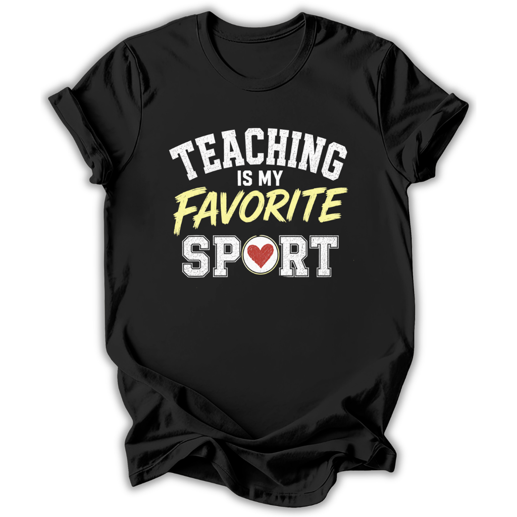 Teaching Is Favorite Sport T-Shirt