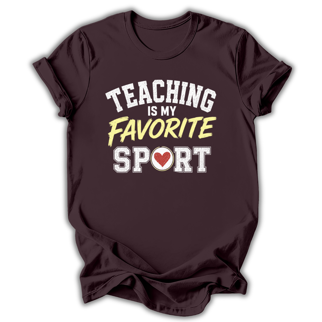Teaching Is Favorite Sport T-Shirt
