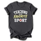 Teaching Is Favorite Sport T-Shirt