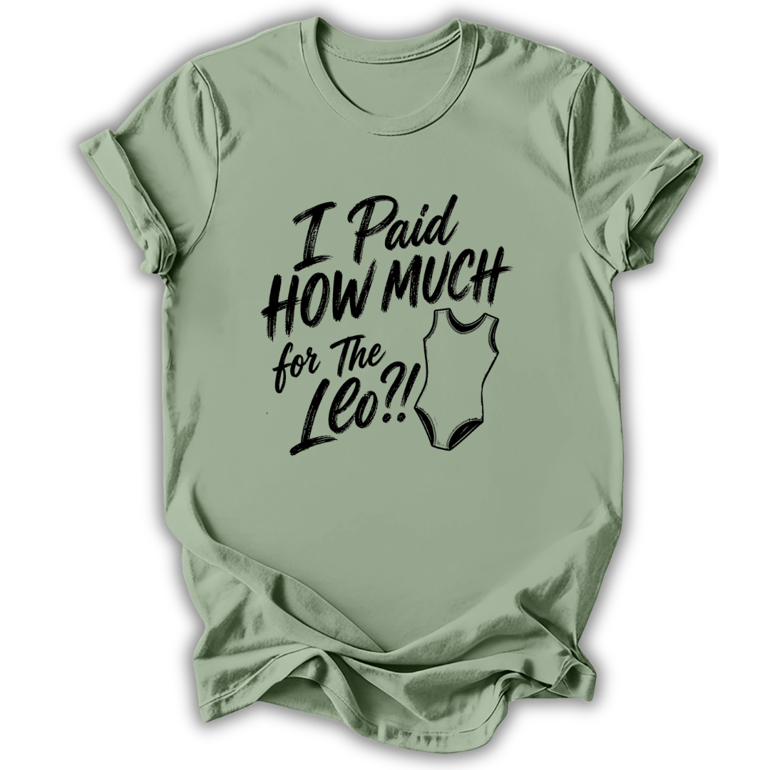 I Paid How Much T-Shirt