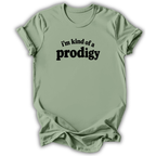 A sage green short-sleeve t-shirt with the phrase 'i'm kind of a prodigy' printed in black across the chest, displayed against a clean white background.