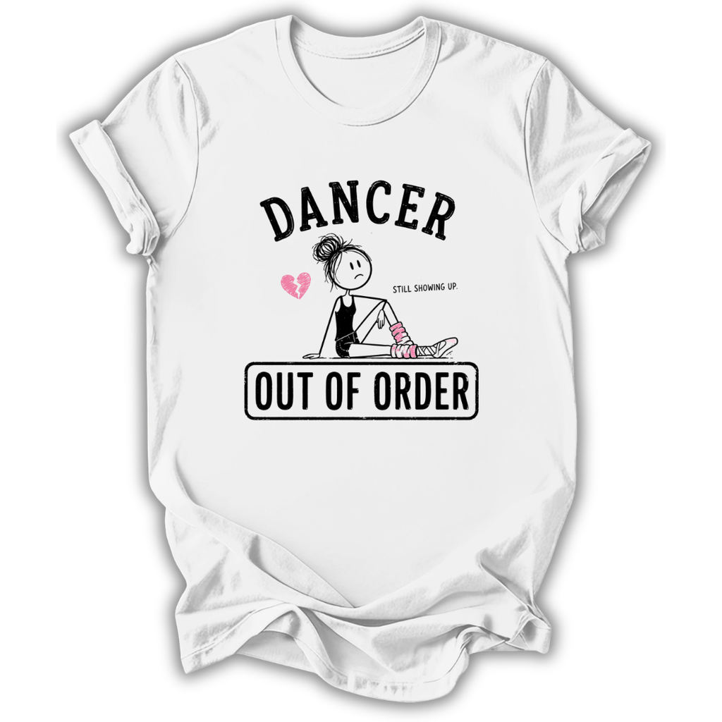 A white short-sleeve crewneck t-shirt with a black and pink graphic print on the front. The graphic features the text 'DANCER' and 'OUT OF ORDER' with a cartoon illustration of a dancer sitting down with a broken heart.