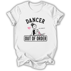 A white short-sleeve crewneck t-shirt with a black and pink graphic print on the front. The graphic features the text 'DANCER' and 'OUT OF ORDER' with a cartoon illustration of a dancer sitting down with a broken heart.