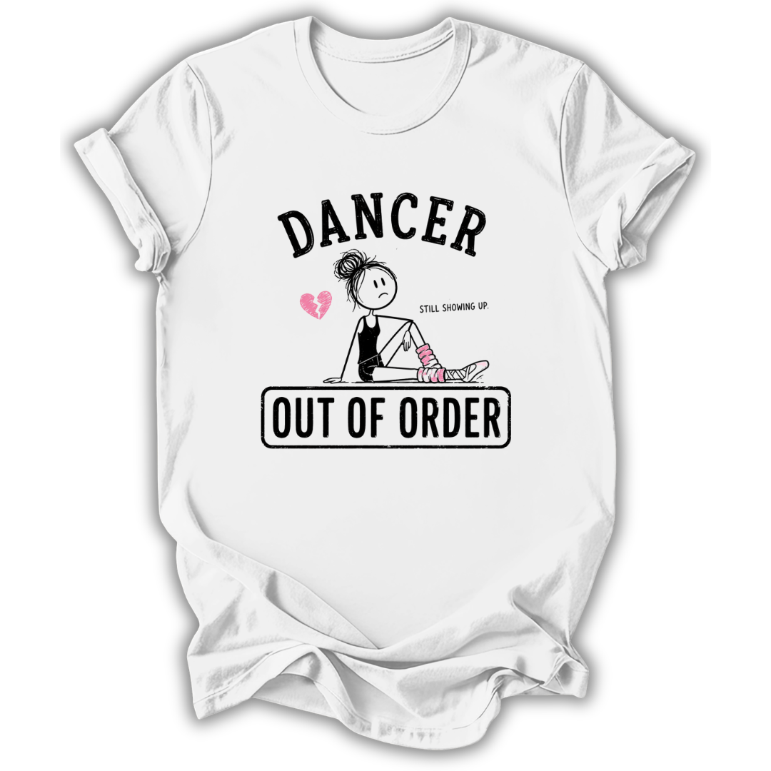 A white short-sleeve crewneck t-shirt with a black and pink graphic print on the front. The graphic features the text 'DANCER' and 'OUT OF ORDER' with a cartoon illustration of a dancer sitting down with a broken heart.