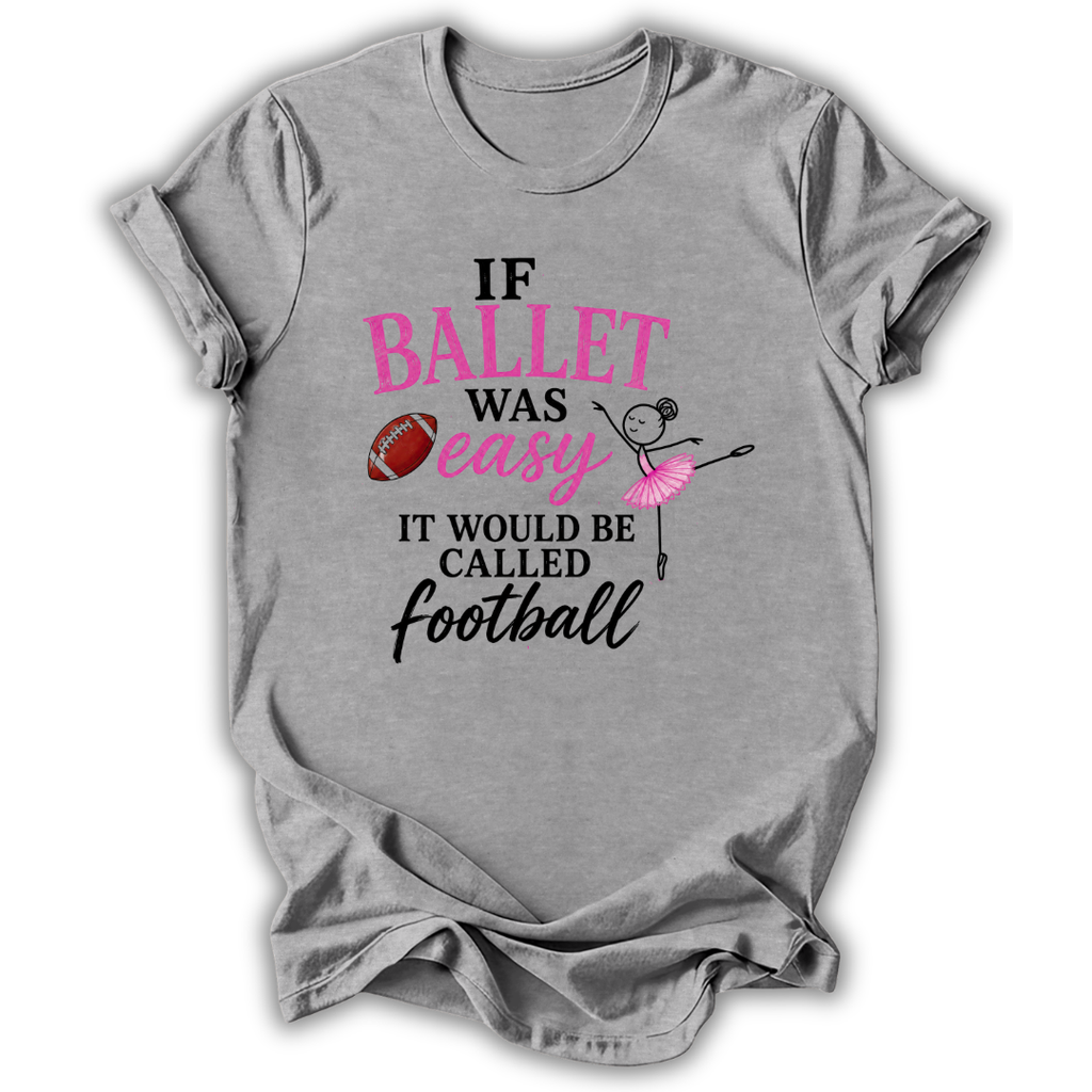 If Ballet Was Easy Kids T-Shirt