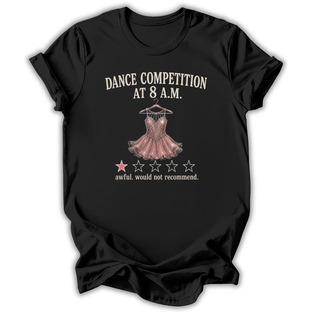 A black short-sleeve t-shirt with a graphic print that reads 'DANCE COMPETITION AT 8 A.M.