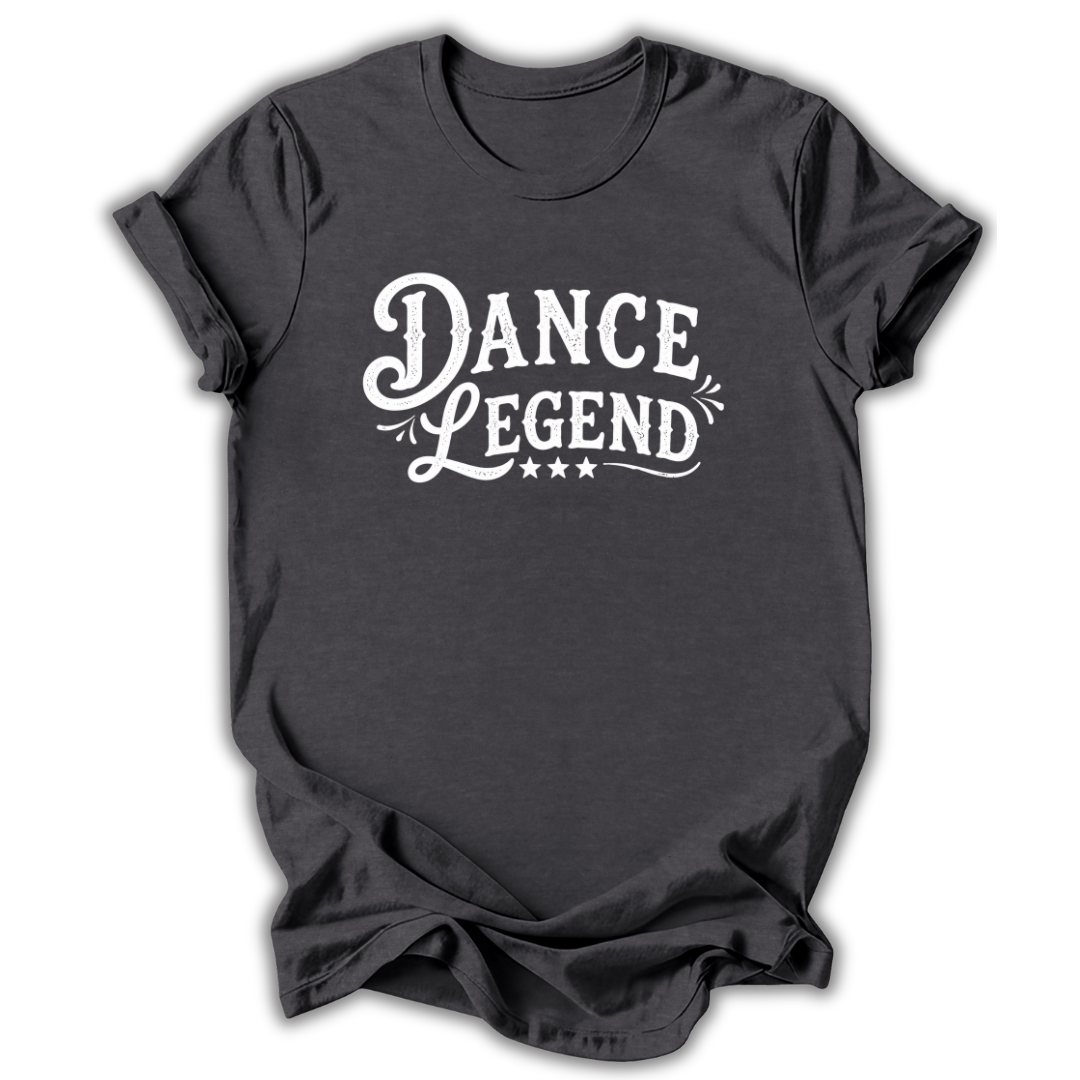 Dance Legend T‑Shirt