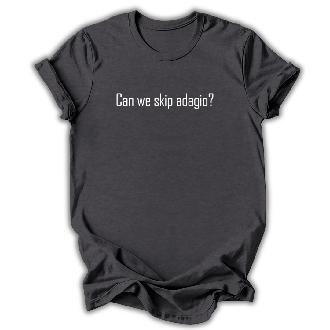 Can We Skip Adagio Kids T-Shirt