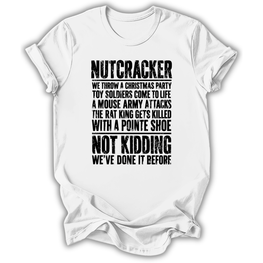 A white short-sleeve crewneck t-shirt with a humorous black text graphic printed on the front, displayed against a clean white background.