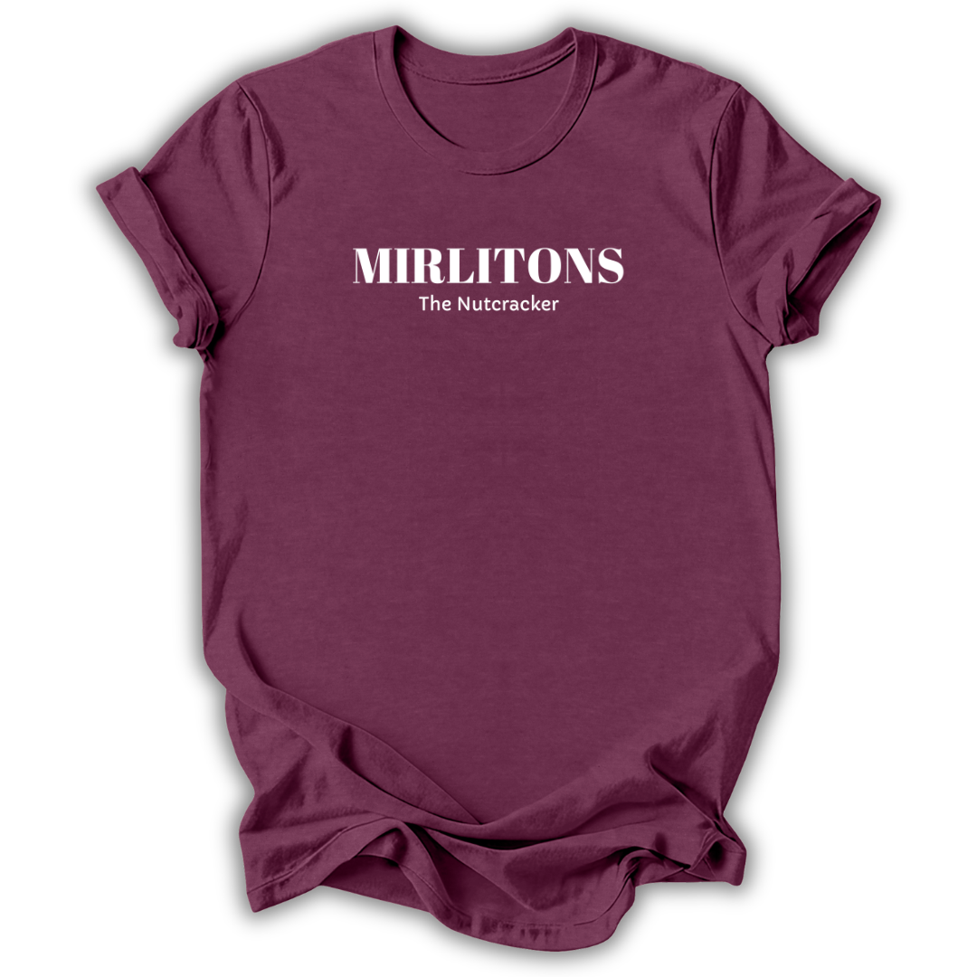 A maroon short-sleeve crewneck t-shirt with 'MIRLITONS The Nutcracker' printed in white text on the chest, displayed on a clean white background.