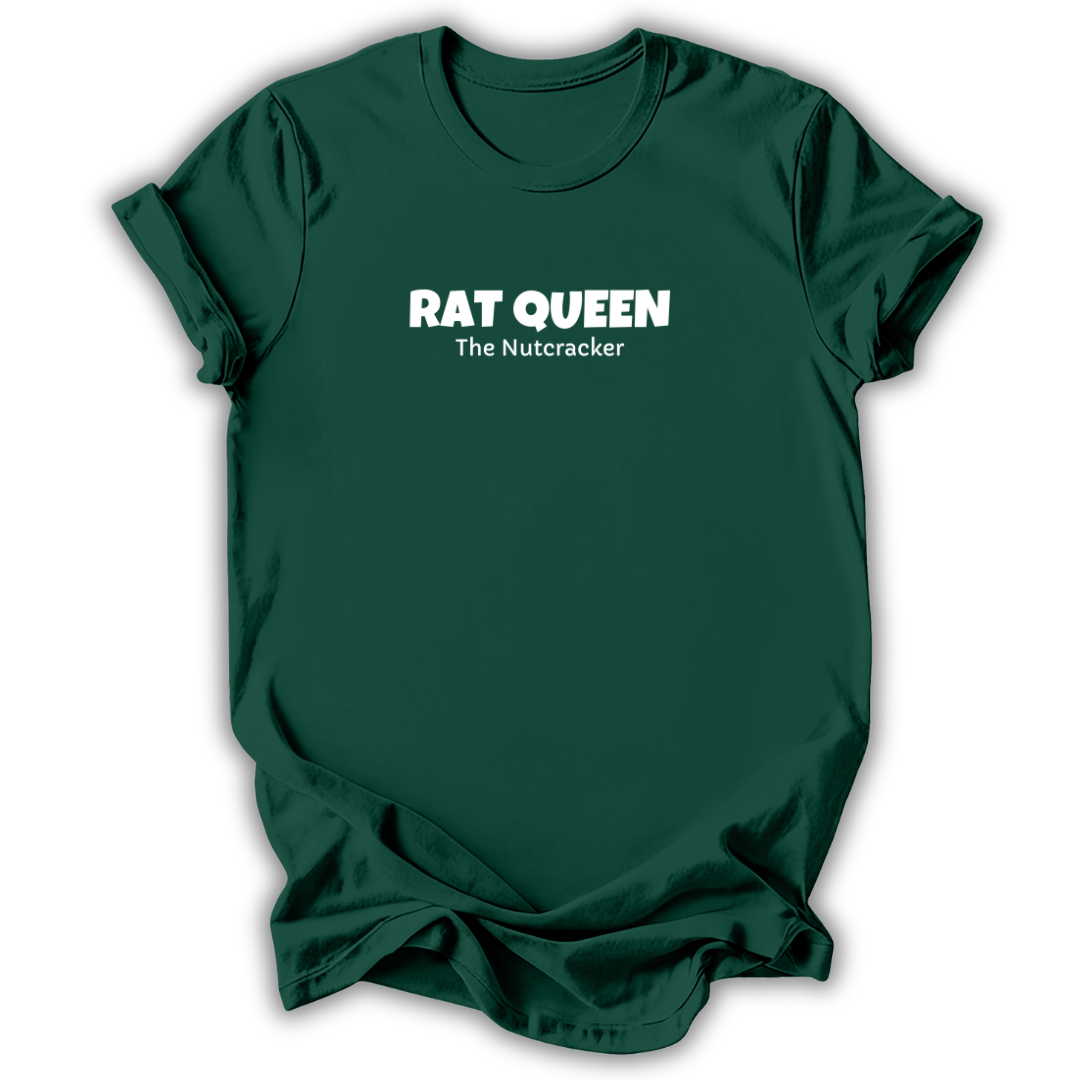 A dark green short-sleeve t-shirt with white text reading 'RAT QUEEN' and 'The Nutcracker' printed on the chest, displayed against a clean white background.