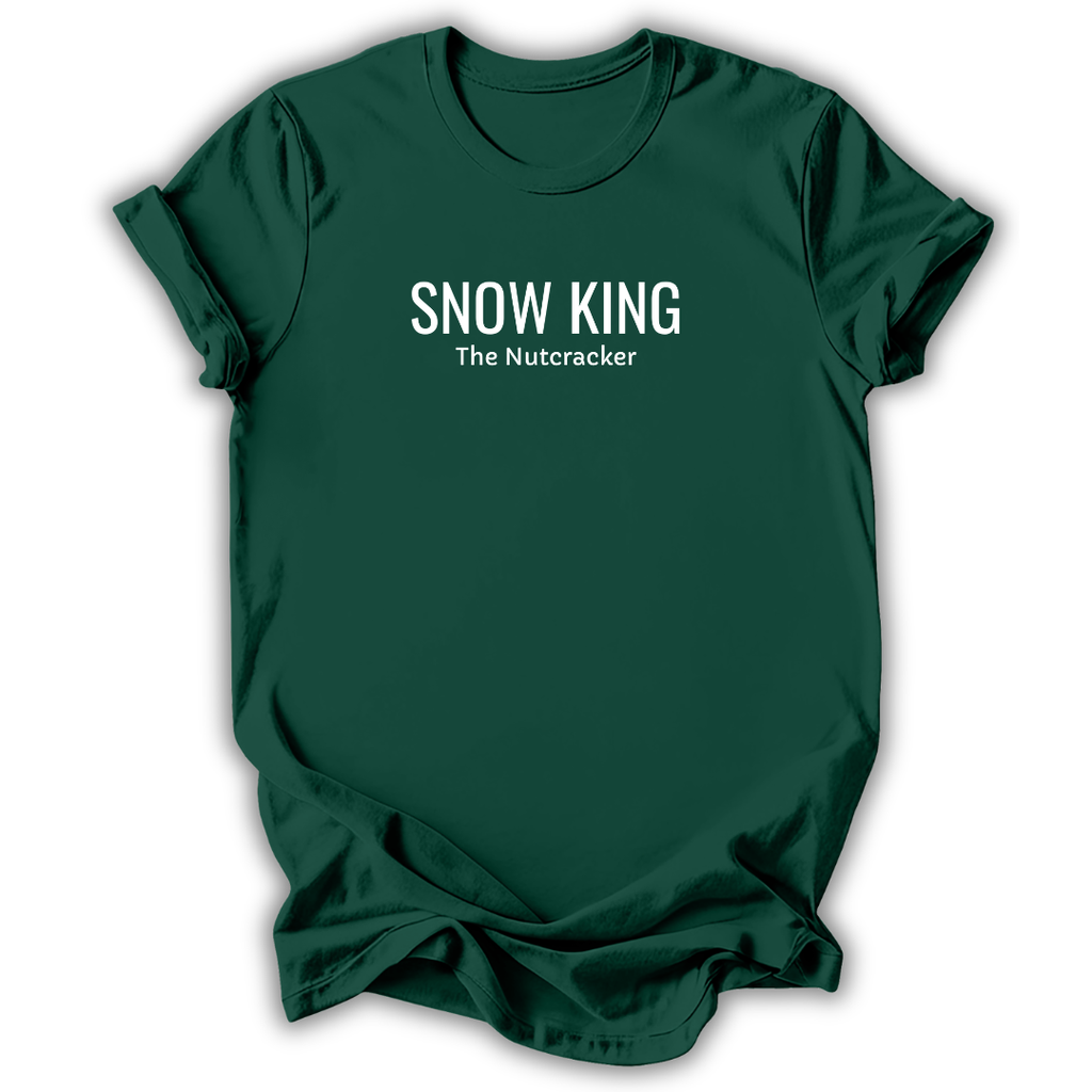 A dark green short-sleeve t-shirt with white printed text reading 'SNOW KING' and 'The Nutcracker' on the chest, shown against a plain white background.