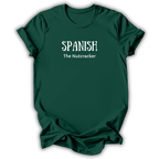 A dark green short-sleeve t-shirt with white printed text reading 'SPANISH The Nutcracker' on the chest, shown against a plain white background.