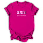 A bright pink short-sleeve t-shirt with white printed text reading 'SPANISH The Nutcracker' on the chest, shown against a plain white background.