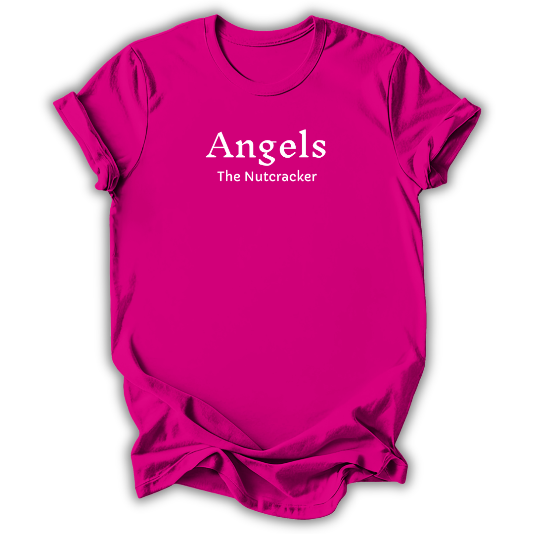 A bright pink short-sleeve crewneck t-shirt with white printed text reading 'Angels The Nutcracker' on the chest, displayed against a clean white background.