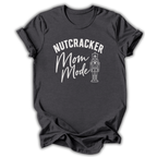Nutcracker Mom Mode T-Shirt