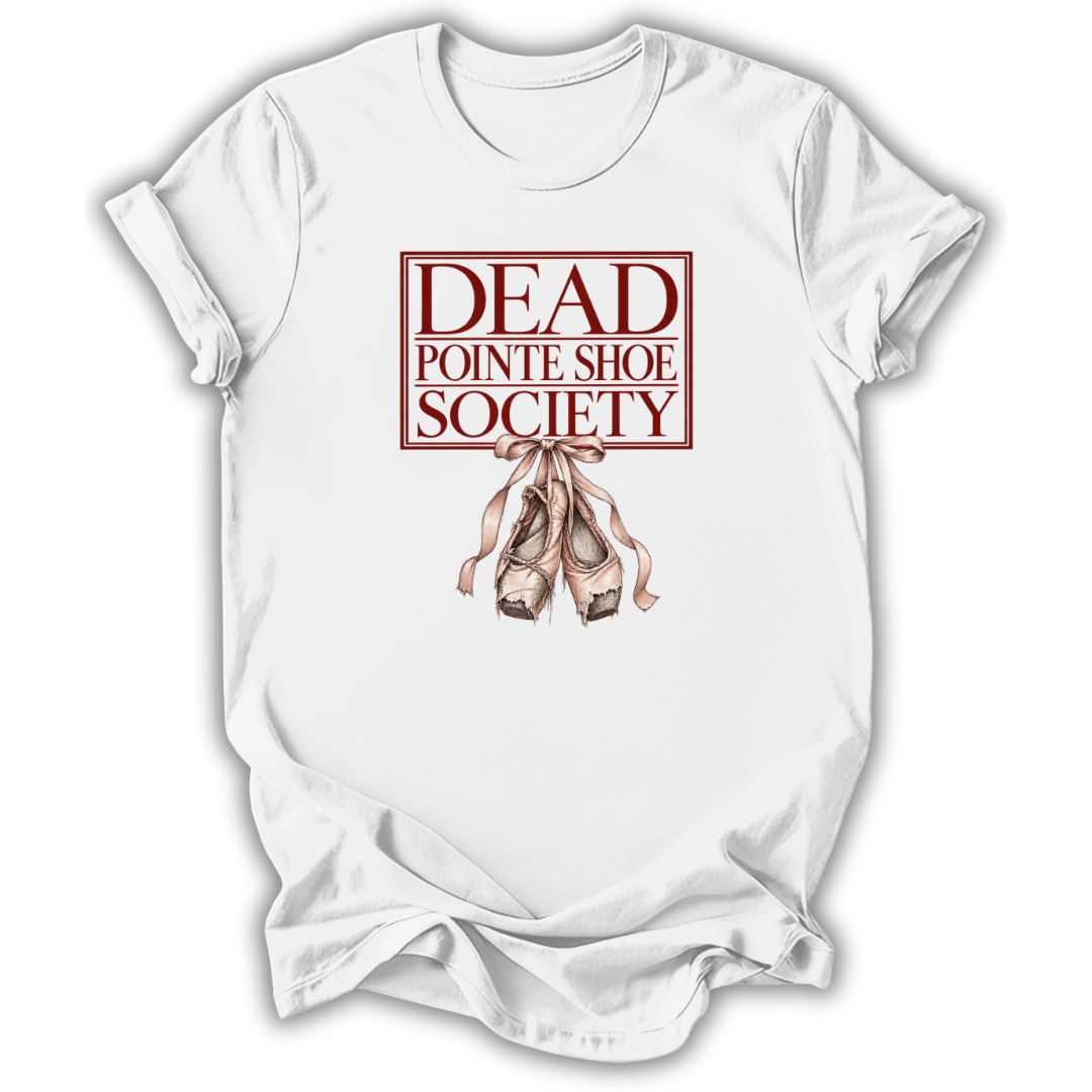 White short-sleeve t-shirt with a graphic print on the front reading 'DEAD POINTE SHOE SOCIETY' in dark red, above an illustration of pinkish-beige pointe shoes tied together, shown on a white background.