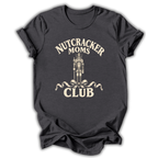 A dark charcoal gray t-shirt with a vintage-style cream graphic that reads 'NUTCRACKER MOMS CLUB' surrounding an illustration of a nutcracker and ribbon bow.