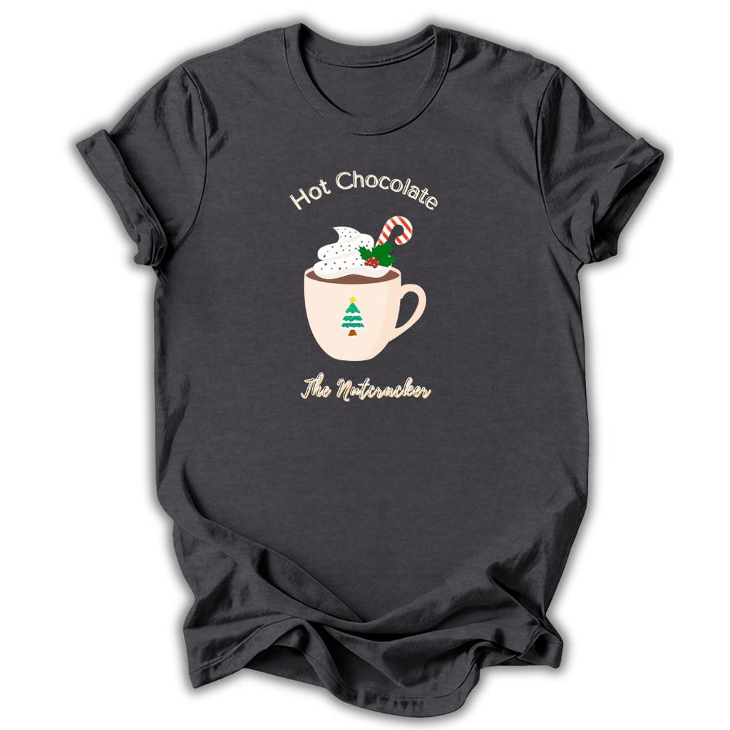 A dark charcoal gray t-shirt with a festive graphic of a mug filled with hot chocolate, whipped cream, a candy cane, and a small Christmas tree, with the text 'Hot Chocolate The Nutcracker' printed around it.