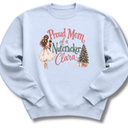 Mom of a Nutcracker Clara Sweatshirt