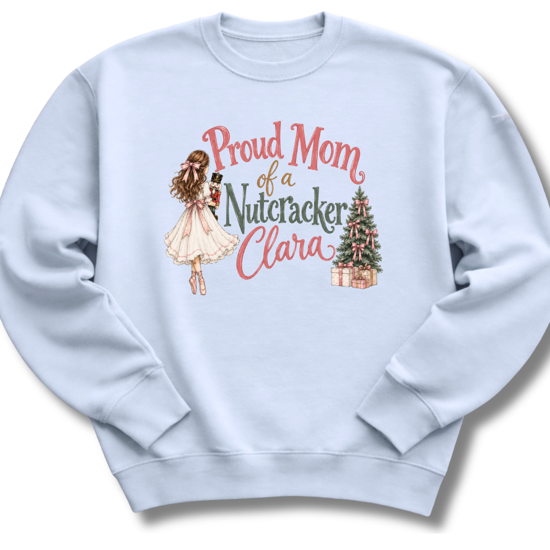 Mom of a Nutcracker Clara Sweatshirt