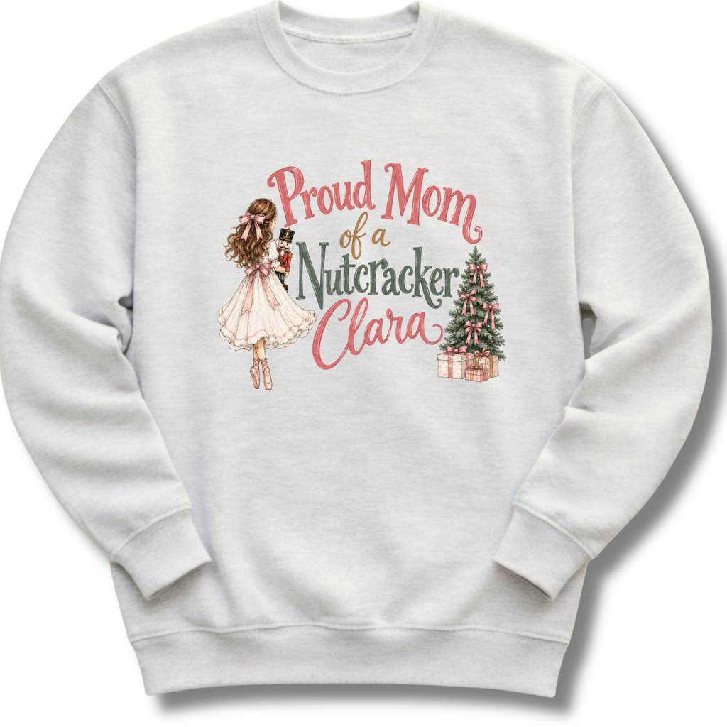 Mom of a Nutcracker Clara Sweatshirt