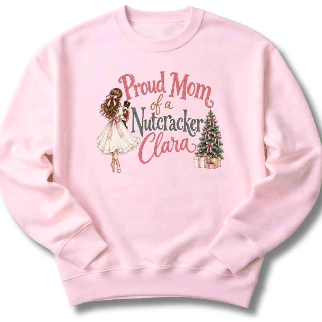 Mom of a Nutcracker Clara Sweatshirt