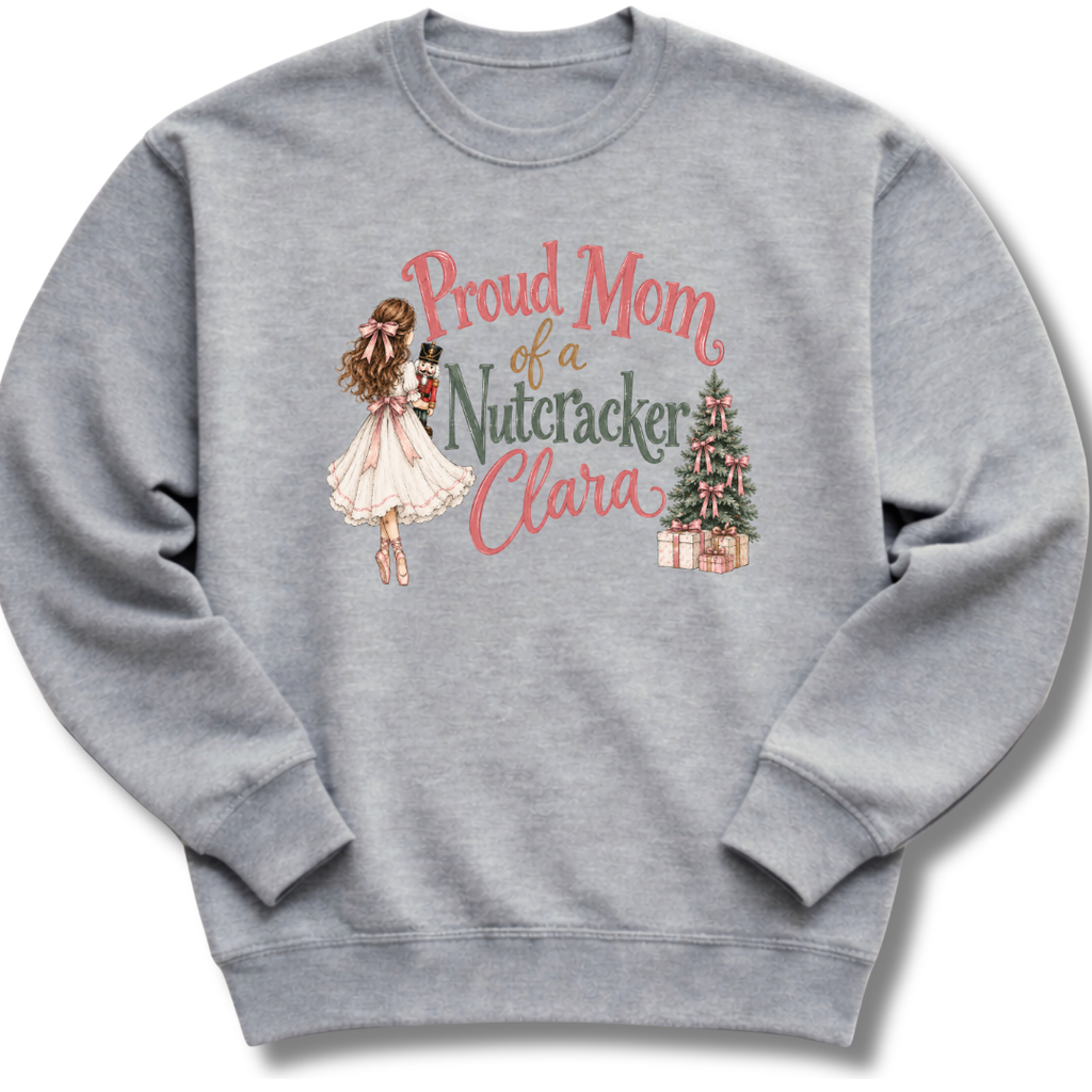 Mom of a Nutcracker Clara Sweatshirt
