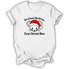 A white short-sleeve crewneck t-shirt with a graphic of a nutcracker mouse wearing a red Santa hat, with the text 'Not a Creature Was Stirring.