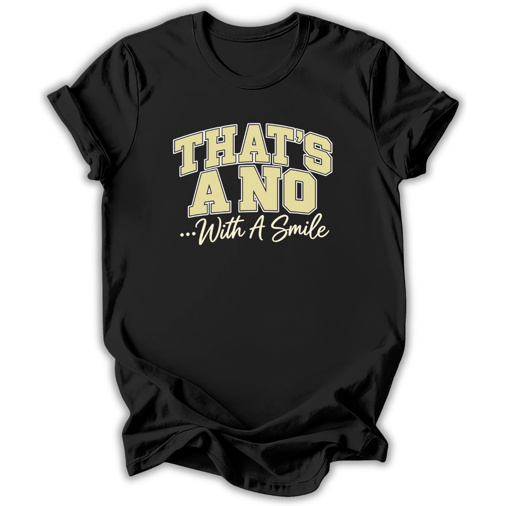 A black short-sleeve t-shirt with a graphic print reading 'THAT'S A NO .