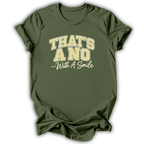 An olive green short-sleeve t-shirt with a retro-style graphic on the chest that reads 'THAT'S A NO .
