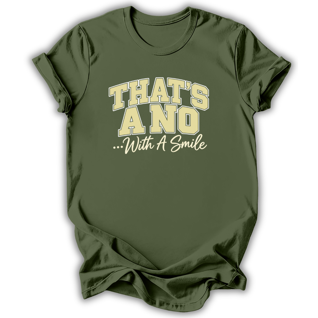 An olive green short-sleeve t-shirt with a retro-style graphic on the chest that reads 'THAT'S A NO .