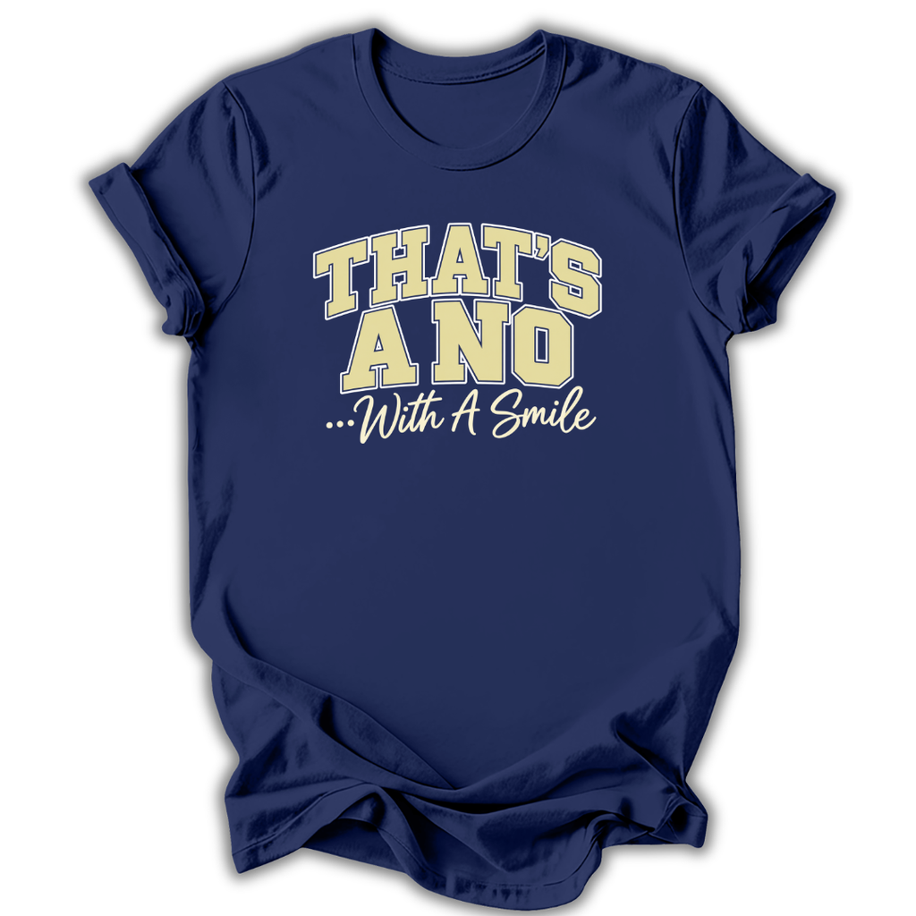A navy blue short-sleeve t-shirt with a graphic print on the front reading 'THAT'S A NO .