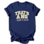 A navy blue short-sleeve t-shirt with a graphic print on the front reading 'THAT'S A NO .