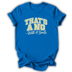 A royal blue short-sleeve t-shirt with a graphic print on the front reading 'THAT'S A NO .