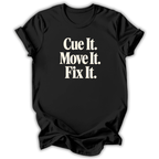 Cue It Move It Fix It T-Shirt