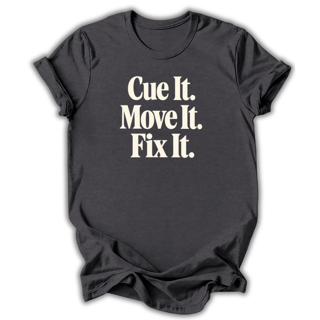Cue It Move It Fix It T-Shirt