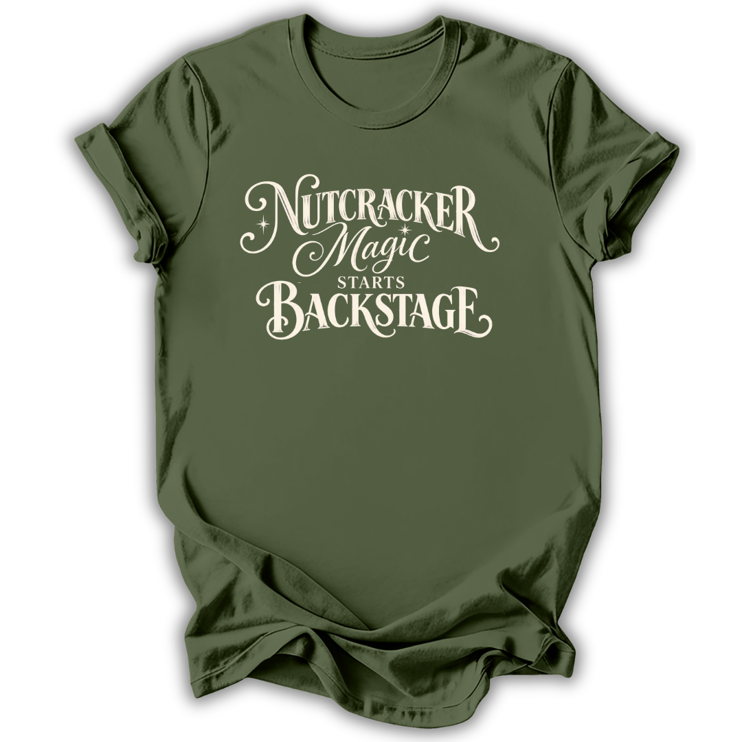Nutcracker Magic Starts Backstage T-Shirt